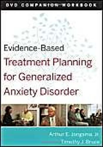 Evidence-Based Treatment Planning For General Anxiety Disorder Companion Workbook