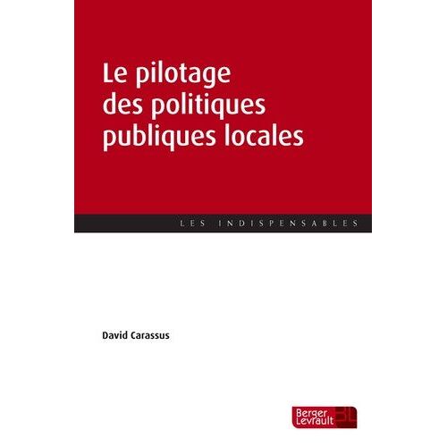 Le Pilotage Des Politiques Publiques Locales - De La Planification À L'évaluation