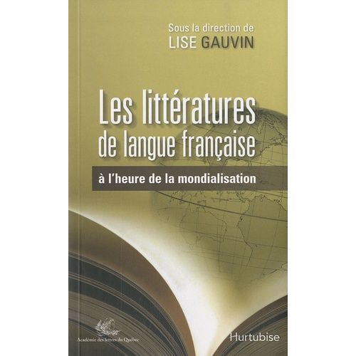 Les Littératures De Langue Française À L'heure De La Mondialisation