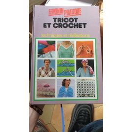 Tricot Et Crochet Techniques Et Réalisations