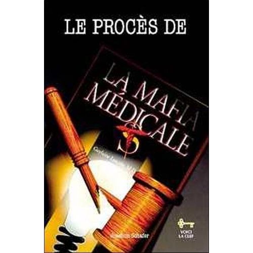 Le Procès De La Mafia Médicale
