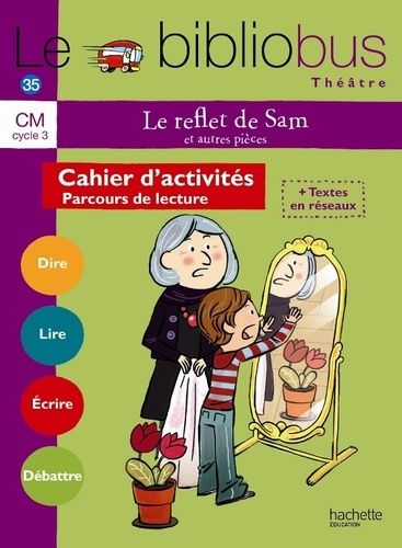 Le Reflet De Sam Et Autres Pièces Cm Cycle 3 - Cahier D'activités - Parcours De Lecture