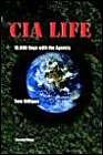 Cia Life: 10,000 Days With The Agency