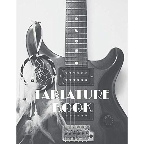 Tablature Book: Learn And Compose With Greater Ease! Blank Tablature Book To Complete For Guitarists (6 Strings) 8,5 X 11 Inches 150 Pages