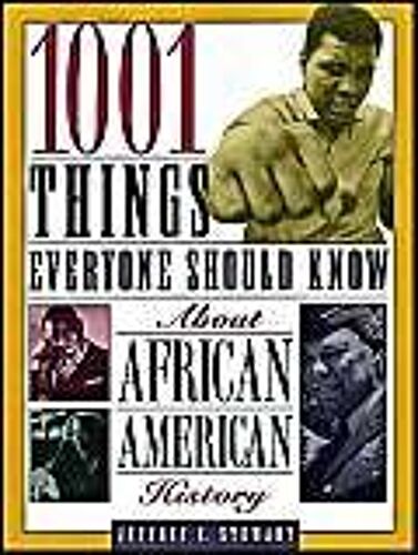 1001 Things Everyone Should Know About African American History