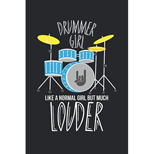 Notenheft: Das Notenbuch Fuer Alle Schlagzeuger Ueber 100 Blanko Seiten Im 6x9 Format Zum Niederschreiben Deiner Besten Songs Und Lieder Motiv: Drummer Girl 7