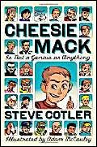 Cheesie Mack Is Not A Genius Or Anything