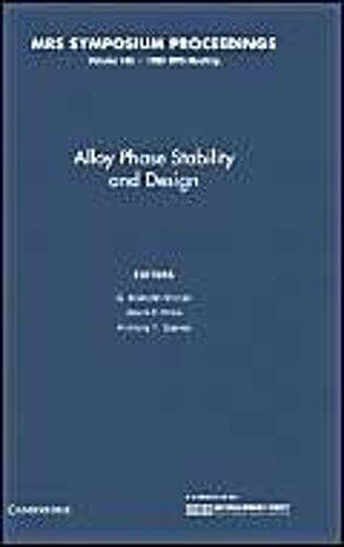 Alloy Phase Stability And Design: Volume 186