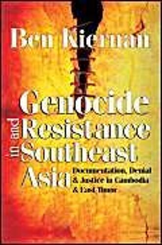 Genocide And Resistance In Southeast Asia