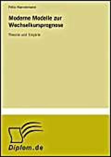 Moderne Modelle Zur Wechselkursprognose