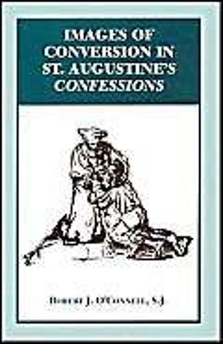 Images Of Conversion In St. Augustine's Confession