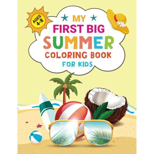 My First Big Summer Coloring Book For Kids Ages 4-8: Easy And Fun Summer Coloring Book With Beach Scenes, Peaceful Ocean, And Fun Beach Vacation Scenes (Vibes Book)