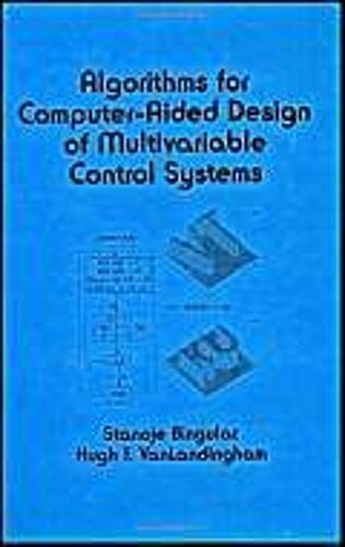 Algorithms For Computer-Aided Design Of Multivariable Control Systems