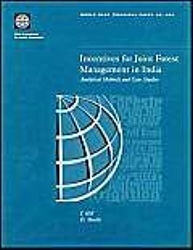 Incentives For Joint Forest Management In India: Analytical Methods And Case Studies