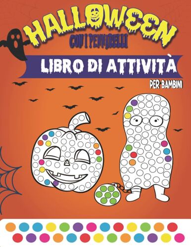 Halloween Con I Pennarelli Libro Di Attività Per Bambini: Un Divertente E Facile Libro Da Colorare Con I Pennarelli Di Halloween E I Pennarelli Artistici Per Bambini, Scuola Materna, Asilo | Regali Di