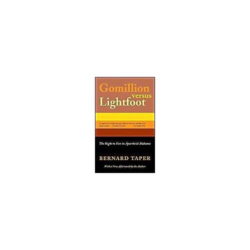 Gomillion Versus Lightfoot: The Right To Vote In Apartheid Alabama