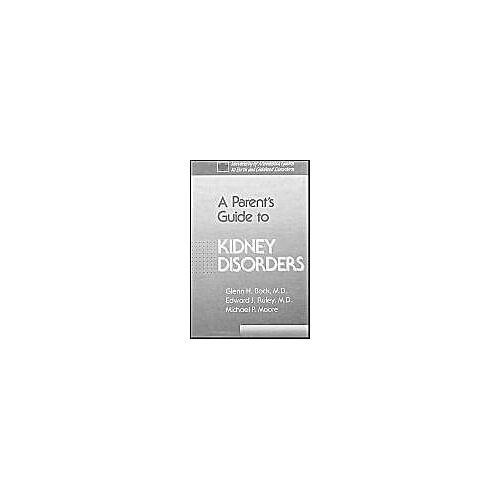 Parent's Guide To Kidney Disorders