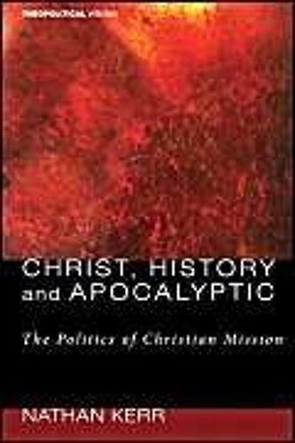 Christ, History And Apocalyptic