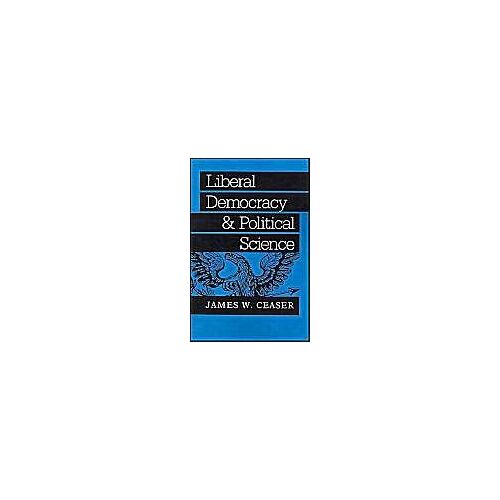 Liberal Democracy And Political Science