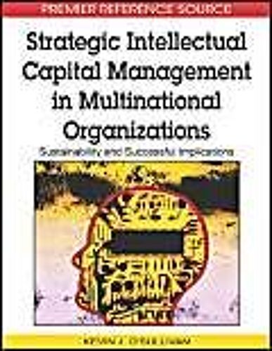 Strategic Intellectual Capital Management In Multinational Organizations