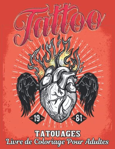 Livre De Coloriage Pour Adultes Tatouages: 2022 Livre De Coloriage Pour Adultes Tatouages Anti-Stress Cadeau Pour Les Amateurs De Tatouage 50 Tatouages Unilatéraux Motifs Modernes Et Traditionnels À C