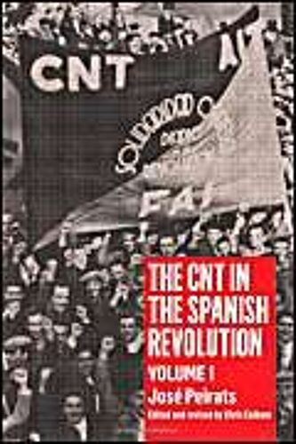 Cnt In The Spanish Revolution Volume 1