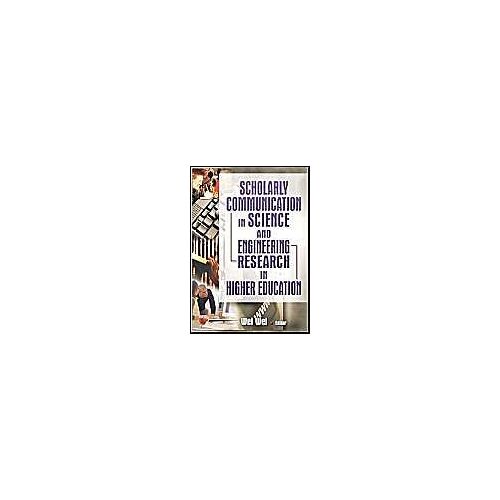 Scholarly Communication In Science And Engineering Research In Higher Education