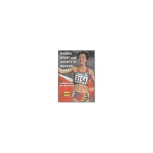 Women, Sport And Society In Modern China