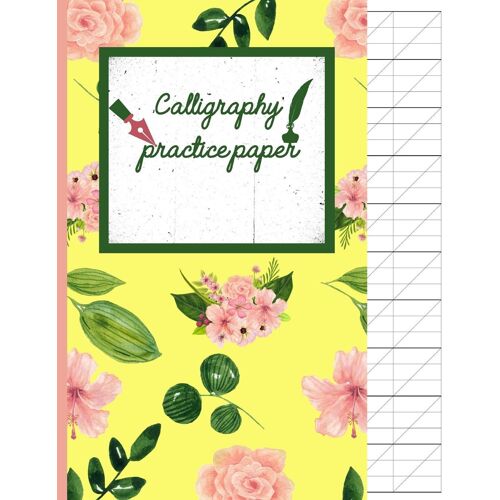 Calligraphy Practice Paper: Pink Flowers Hand Writing Workbook For Adults & Kids 120 Pages Of Practice Sheets To Write In (8.5x11 Inch).
