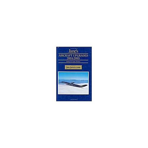Jane's Aircraft Upgrades: Yearbook 2004-2005