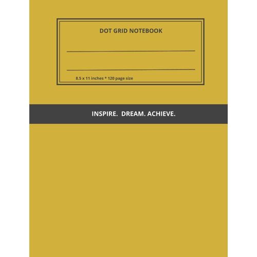 Dot Grid Notebook: 120 Sheets Of White Paper, Dotted, 8.5" X 11" Inches (21.59 X 27.94 Cm), Numbered Pages, Yellow Cover