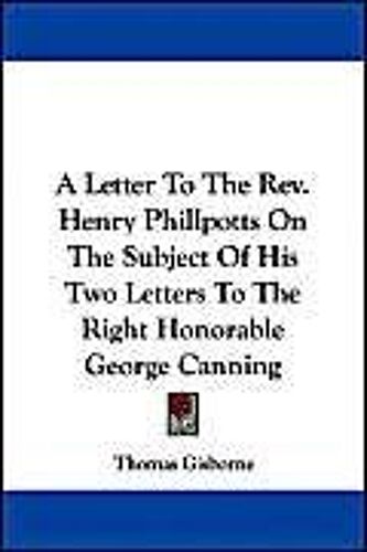 Gisborne, T: Letter To The Rev Henry Phillp