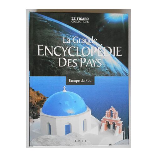 La Grande Encyclopédie Des Pays, Europe Du Sud Tome 1
