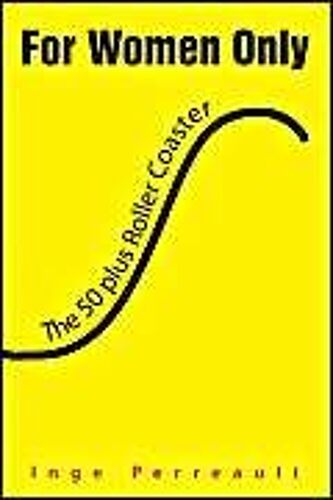 For Women Only The 50 Plus Roller Coaster