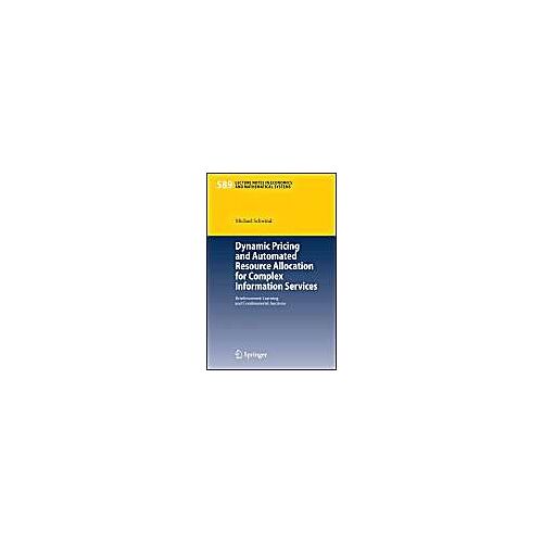 Dynamic Pricing And Automated Resource Allocation For Complex Information Services
