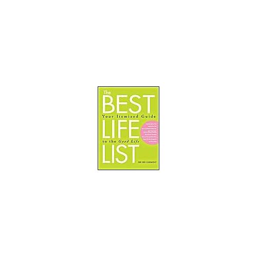 The Best Life List: Your Itemized Guide To The Good Life