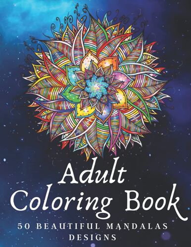 Adult Coloring Book: Beautiful Mandalas For Stress Relief And Relaxation