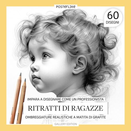 Impara A Disegnare Come Un Professionista Ritratti Di Ragazze: Ombreggiature Realistiche A Matita Di Grafite (Arte Tra Le Tue Mani: Disegno E Colore In Ritratti Realistici)