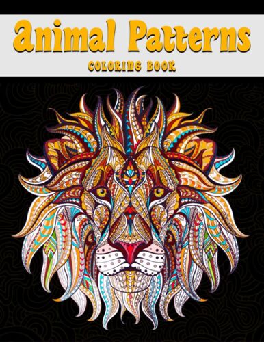 Great Animal Patterns Coloring Book For Kids: A Great Gift For Yourself With Animal Patterns For Kids Coloring Book Including Attractive Book Illustrations To Spend Quality Time