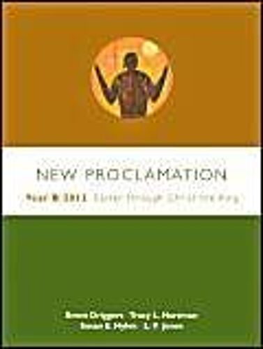 New Proclamation: Year B, 2012, Easter Through Christ The King