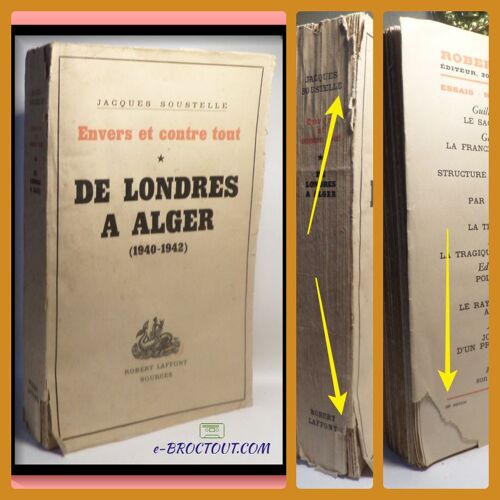 Envers Et Contre Tout * De Londres À Alger (1940-1942)