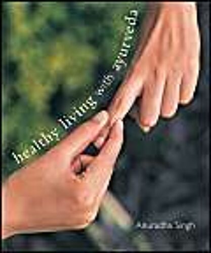 Healthy Living With Ayurveda