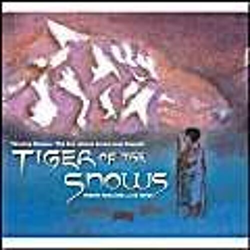 Tiger Of The Snows: Tenzing Norgay: The Boy Whose Dream Was Everest