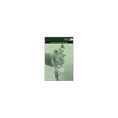 The Dingo - A Complete Anthology Of The Dog -