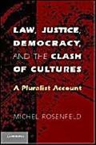 Law, Justice, Democracy, And The Clash Of Cultures