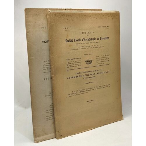 Bulletin De La Société Royale D'archéologie De Bruxelles - N°5 Juil. Oct. 1931 + N°8-10 Août. Oct. 1929 --- 2 Livrets