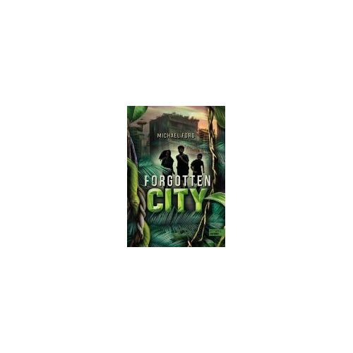 Forgotten City (Band 1)