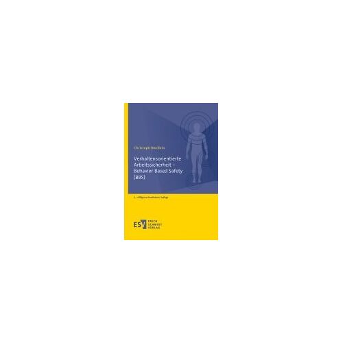 Verhaltensorientierte Arbeitssicherheit - Behavior Based Safety (Bbs)