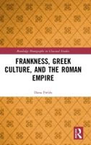 Frankness, Greek Culture, And The Roman Empire