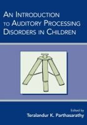 An Introduction To Auditory Processing Disorders In Children